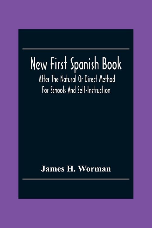 Produktbild: New First Spanish Book, After The Natural Or Direct Method For Schools And Self-Instruction