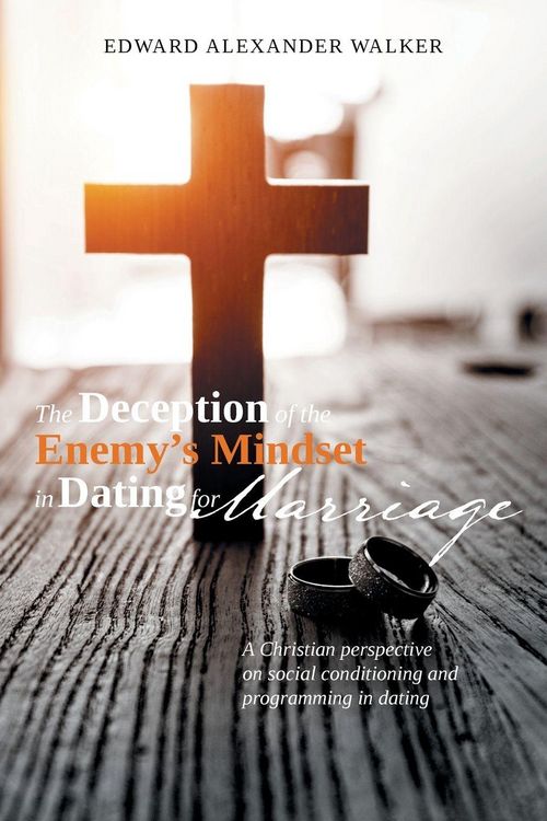 Produktbild: The Deception of the Enemy's Mindset in Dating for Marriage