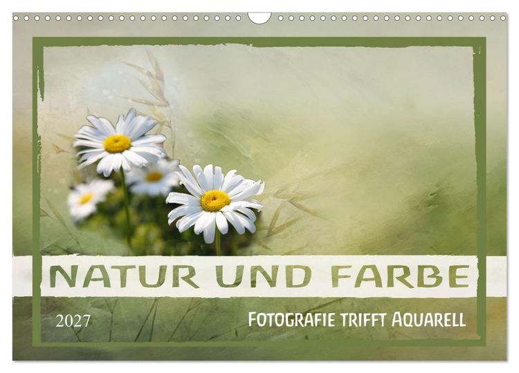Produktbild: Natur und Farbe Fotografie trifft Aquarell (Wandkalender 2027 DIN A3 quer), CALVENDO Monatskalender