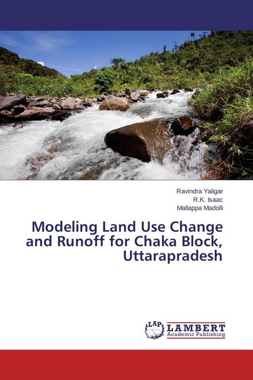 Produktbild: Modeling Land Use Change and Runoff for Chaka Block, Uttarapradesh