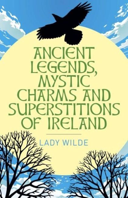 Produktbild: Ancient Legends, Mystic Charms and Superstitions of Ireland