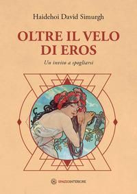 Produktbild: Oltre il velo di Eros. Un invito a spogliarsi