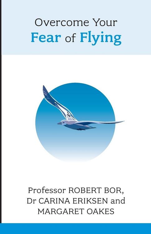 Produktbild: Overcome Your Fear of Flying. Robert Bor, Carina Eriksen and Margaret Oakes