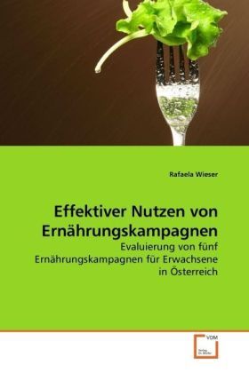 Produktbild: Wieser, R: Effektiver Nutzen von Ern&auml;hrungskampagnen