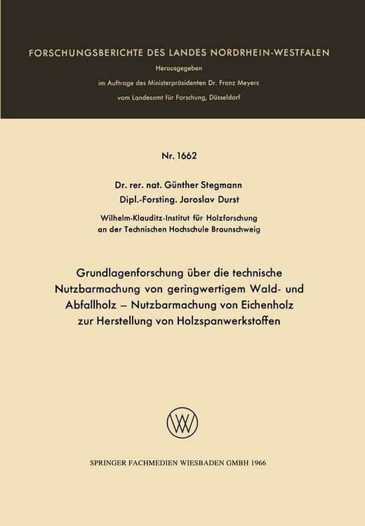 Produktbild: Grundlagenforschung &uuml;ber die technische Nutzbarmachung von geringwertigem Wald- und Abfallholz - Nutzbarmachung von Eichenholz zur Herstellung von Hol