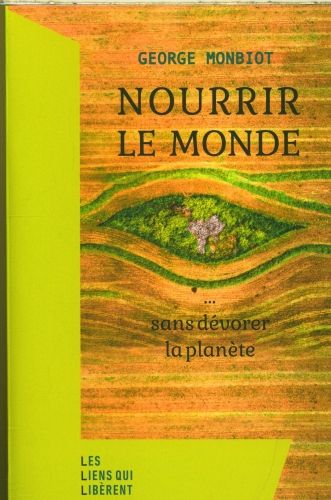 Produktbild: Nourrir le monde : sans d&eacute;vorer la plan&egrave;te