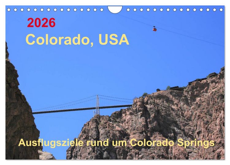 Produktbild: Colorado, USA - Ausflugsziele rund um Colorado Springs (Wandkalender 2026 DIN A4 quer), CALVENDO Monatskalender