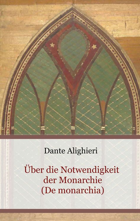 Produktbild: &Uuml;ber die Notwendigkeit der Monarchie (De monarchia)