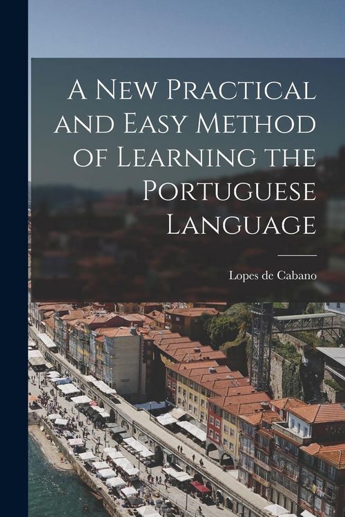 Produktbild: A New Practical and Easy Method of Learning the Portuguese Language