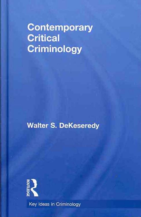 Produktbild: DeKeseredy, W: Contemporary Critical Criminology