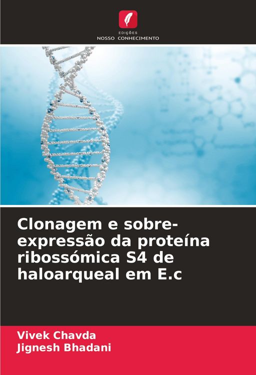 Produktbild: Clonagem e sobre-express&atilde;o da prote&iacute;na riboss&oacute;mica S4 de haloarqueal em E.c