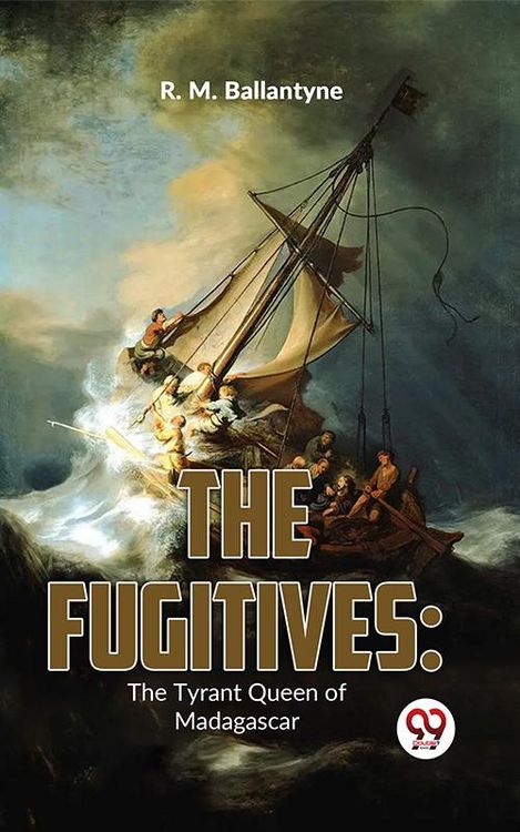 Produktbild: The Fugitives: The Tyrant Queen Of Madagascar
