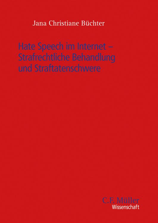 Produktbild: Hate Speech im Internet – Strafrechtliche Behandlung und Straftatenschwere