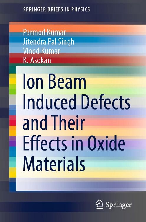 Produktbild: Ion Beam Induced Defects and Their Effects in Oxide Materials