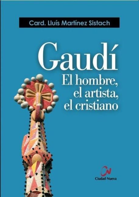 Produktbild: Gaud&iacute; : el hombre, el artista, el cristiano