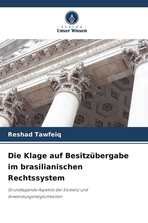 Produktbild: Die Klage auf Besitz&uuml;bergabe im brasilianischen Rechtssystem