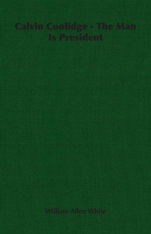Produktbild: Calvin Coolidge - The Man Is President