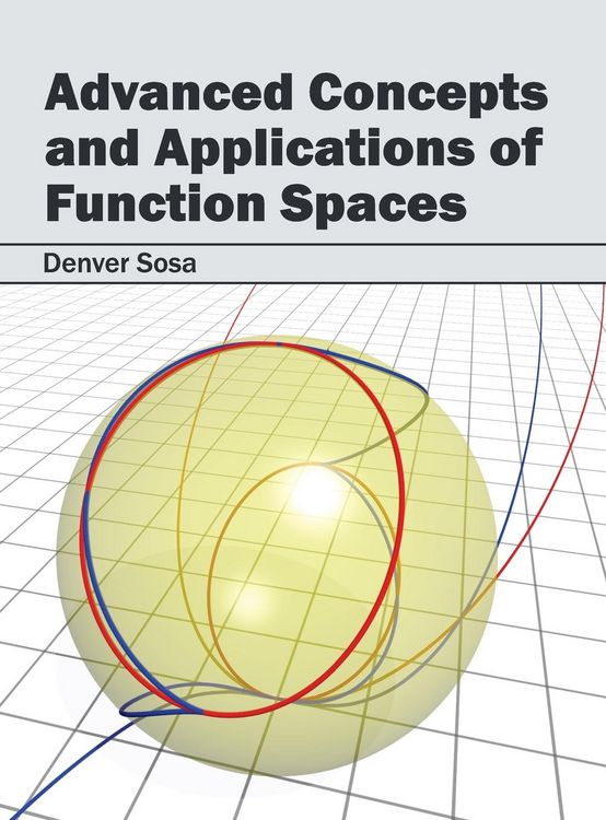 Produktbild: Advanced Concepts and Applications of Function Spaces