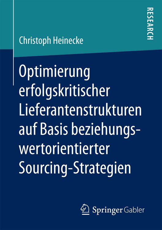Produktbild: Optimierung erfolgskritischer Lieferantenstrukturen auf Basis beziehungswertorientierter Sourcing-Strategien