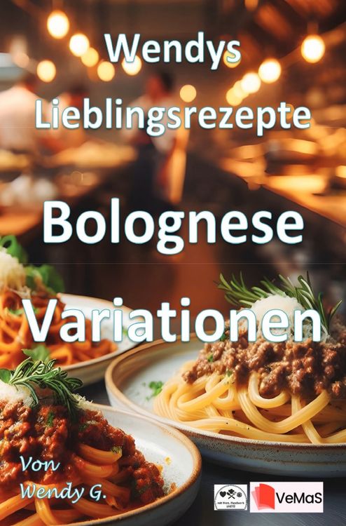 Produktbild: Wendys Lieblingsrezepte - Bolognese Variationen