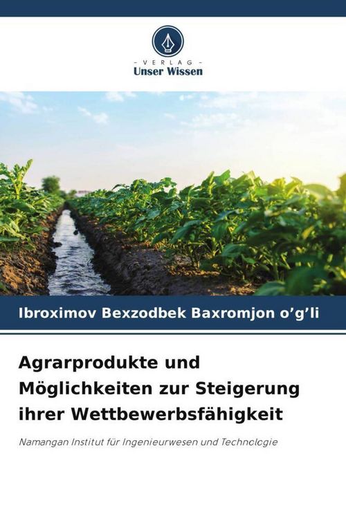Produktbild: Agrarprodukte und M&ouml;glichkeiten zur Steigerung ihrer Wettbewerbsf&auml;higkeit