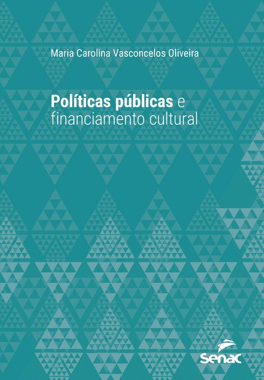 Produktbild: Pol&iacute;ticas p&uacute;blicas e financiamento cultural