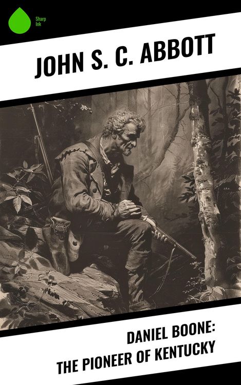 Produktbild: Daniel Boone: The Pioneer of Kentucky