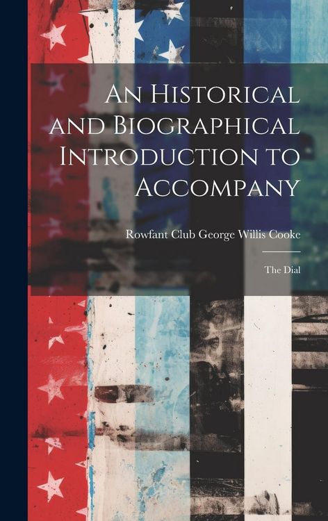 Produktbild: An Historical and Biographical Introduction to Accompany: The Dial