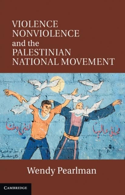 Produktbild: Violence, Nonviolence, and the Palestinian National Movement