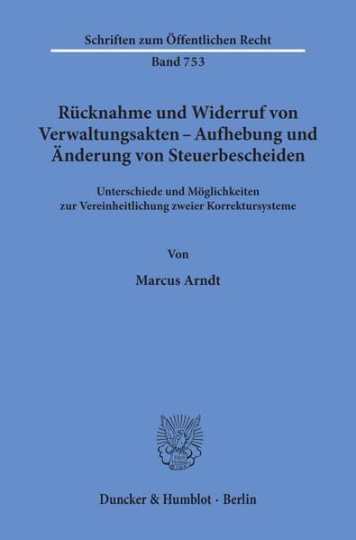 Produktbild: R&uuml;cknahme und Widerruf von Verwaltungsakten - Aufhebung und &Auml;nderung von Steuerbescheiden.