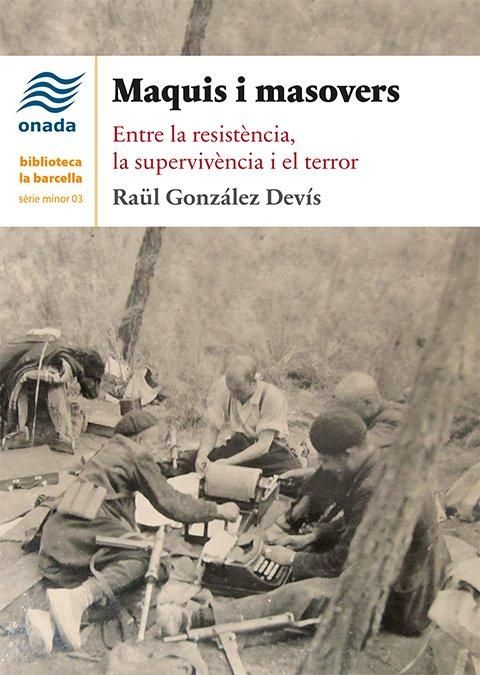 Produktbild: Maquis i masovers : Entre la resist&egrave;ncia, la superviv&egrave;ncia i el terror
