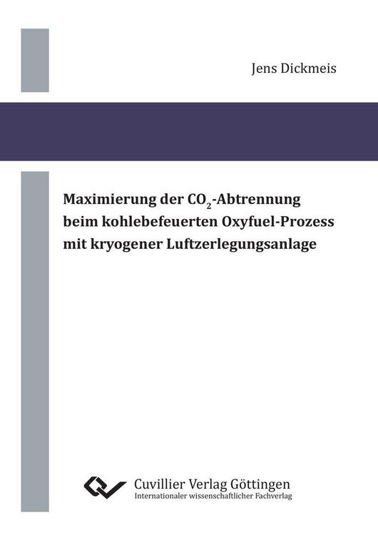 Produktbild: Maximierung der CO2‐Abtrennung beim kohlebefeuerten Oxyfuel‐Prozess mit kryogener Luftzerlegungsanlage