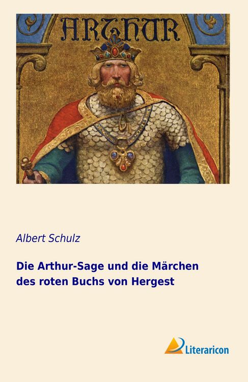 Produktbild: Die Arthur-Sage und die M&auml;rchen des roten Buchs von Hergest