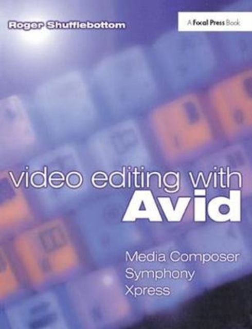 Produktbild: Video Editing with Avid: Media Composer, Symphony, Xpress