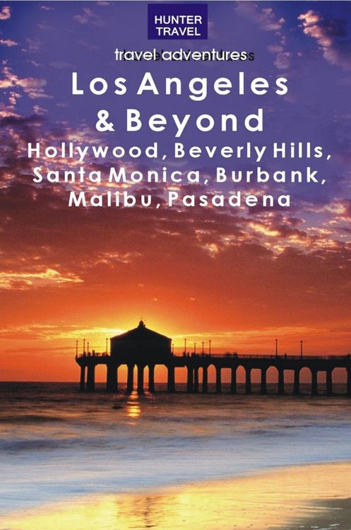 Produktbild: Los Angeles & Beyond: Hollywood, Beverly Hills, Santa Monica, Burbank, Malibu, Pasadena
