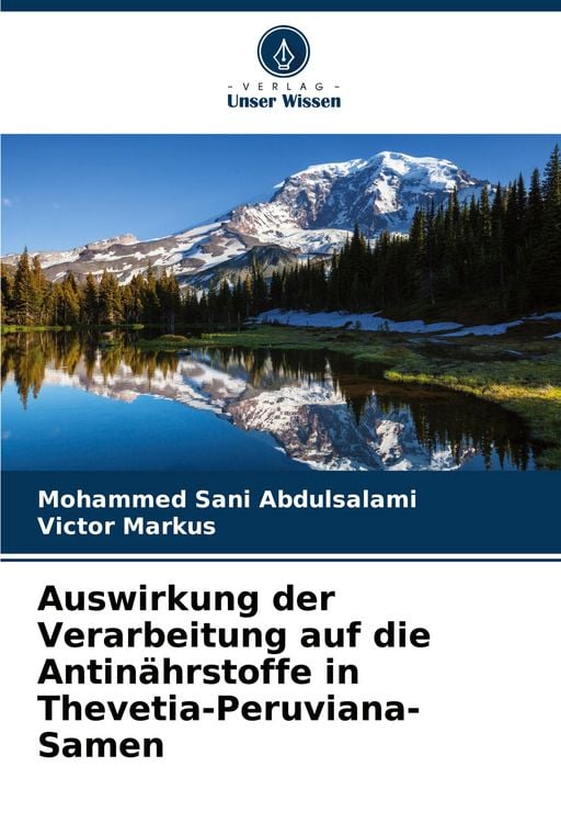 Produktbild: Auswirkung der Verarbeitung auf die Antin&auml;hrstoffe in Thevetia-Peruviana-Samen