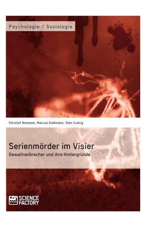 Produktbild: Serienm&ouml;rder im Visier. Gewaltverbrecher und ihre Hintergr&uuml;nde