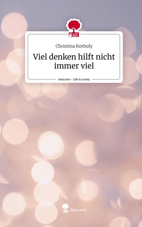 Produktbild: Viel denken hilft nicht immer viel. Life is a Story - story.one