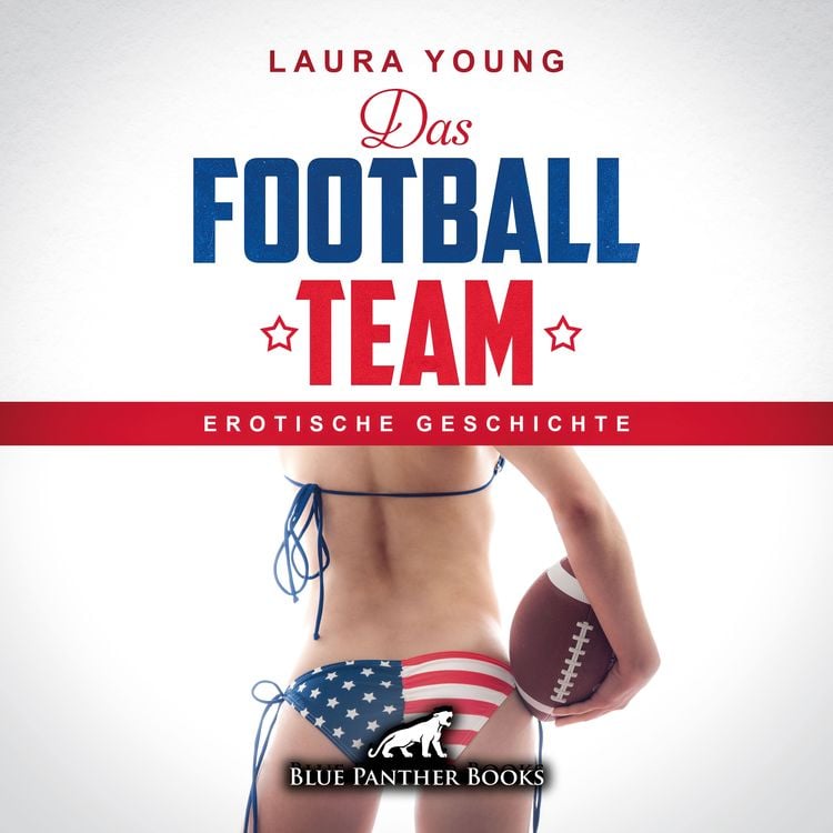 Bild vom Artikel Das Football Team / Erotik Audio Story / Erotisches Hörbuch vom Autor Laura Young