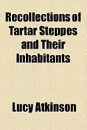 Produktbild: Recollections of Tartar Steppes and Their Inhabitants