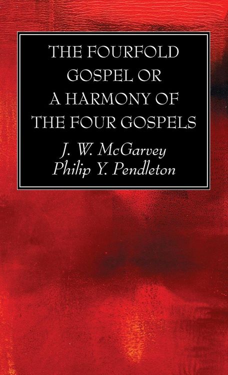 Produktbild: The Fourfold Gospel or a Harmony of the Four Gospels