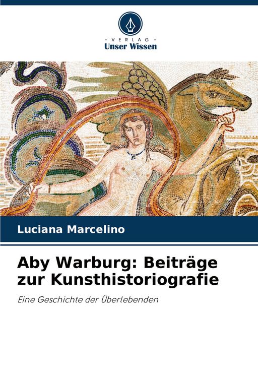 Produktbild: Aby Warburg: Beitr&auml;ge zur Kunsthistoriografie