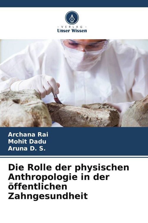 Produktbild: Die Rolle der physischen Anthropologie in der &ouml;ffentlichen Zahngesundheit