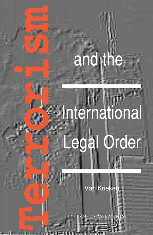 Produktbild: Terrorism and the International Legal Order:With Special Reference to the UN, the EU and Cross-Border Aspects