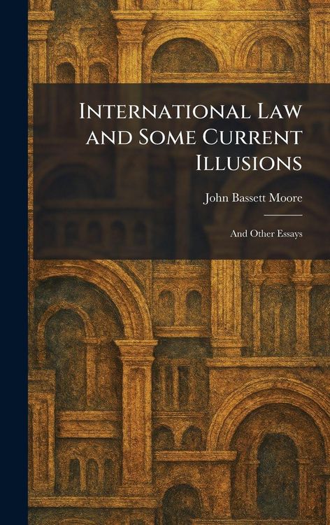 Produktbild: International Law and Some Current Illusions