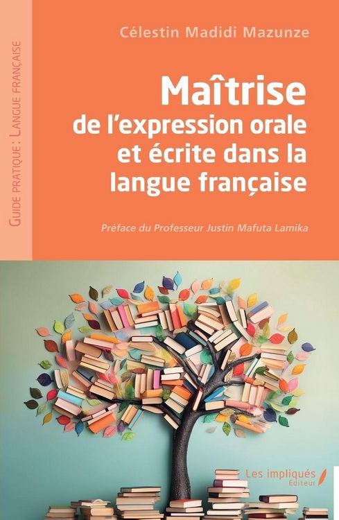 Produktbild: Ma&icirc;trise de l'expression orale et &eacute;crite dans la langue fran&ccedil;aise