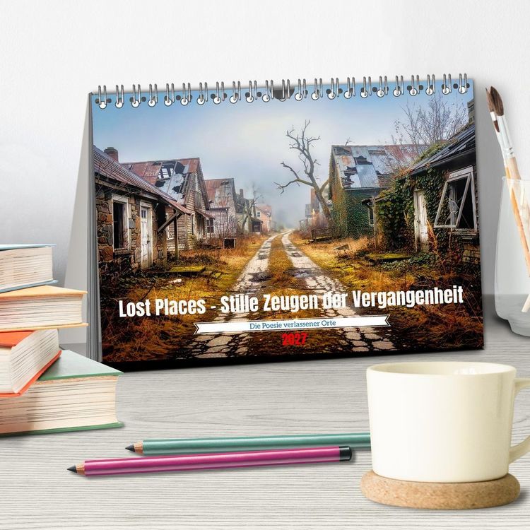 Produktbild: Lost Places &ndash; Stille Zeugen der Vergangenheit (Tischkalender 2027 DIN A5 quer), CALVENDO Monatskalender