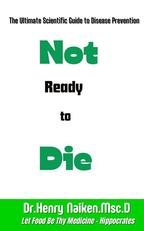 Produktbild: Not Ready to Die: The Ultimate Scientific Guide to Disease Prevention