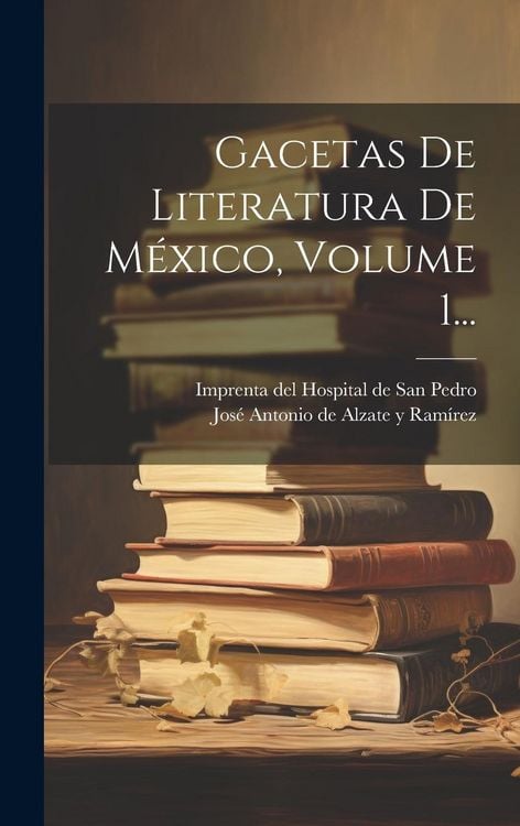 Produktbild: Gacetas De Literatura De M&eacute;xico, Volume 1...