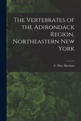 Produktbild: The Vertebrates of the Adirondack Region, Northeastern New York